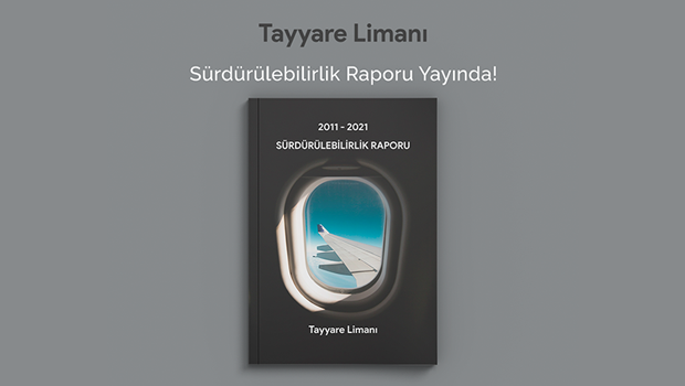 Tayyare Limanı 2011-2021 Sürdürülebilirlik Raporu Yayınlandı