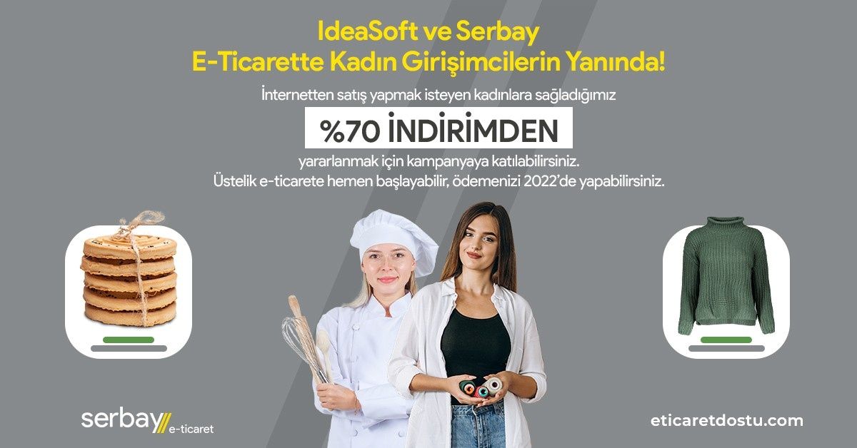 Serbay ve IdeaSoft e-ticarette kadın girişimcilere destek oluyor!